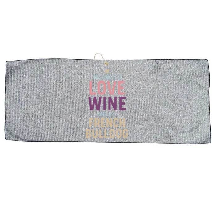 Love Wine And French Bulldog Quote With Dog Silhouette Gift Large Microfiber Waffle Golf Towel