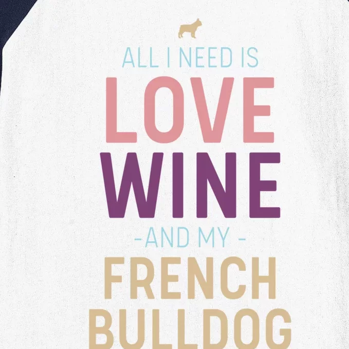 Love Wine And French Bulldog Quote With Dog Silhouette Gift Baseball Sleeve Shirt