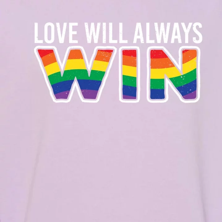 Love Will Always Win Homo Supporter Acceptance Heart Gift Garment-Dyed Sweatshirt