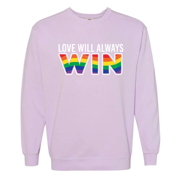 Love Will Always Win Homo Supporter Acceptance Heart Gift Garment-Dyed Sweatshirt