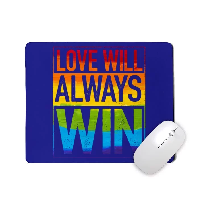 Love Will Always Win Pride Rainbow Lgbt Quote Fun Meaningful Gift Mousepad