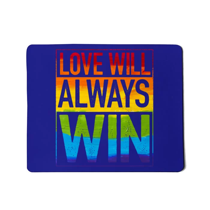 Love Will Always Win Pride Rainbow Lgbt Quote Fun Meaningful Gift Mousepad