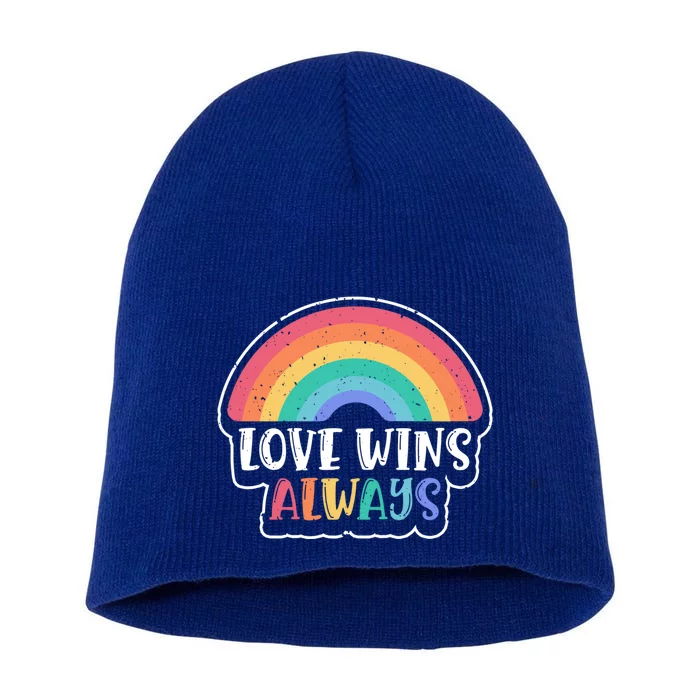 Love Wins Always Lgbt Gay Rights Rainbow Pride Gift Short Acrylic Beanie