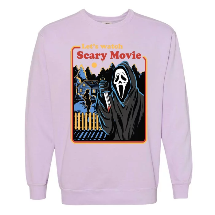 Let's Watch A Scary Movie Funny Halloween Garment-Dyed Sweatshirt