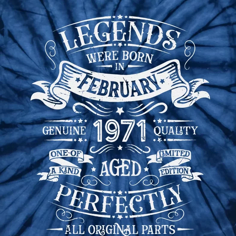 Legends Were Born In February 1971 Birthday Gift Tie-Dye T-Shirt