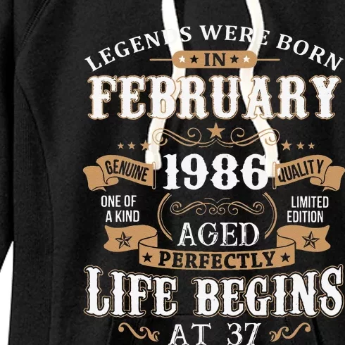 Legends Were Born In February 1986 37th Birthday Women's Fleece Hoodie