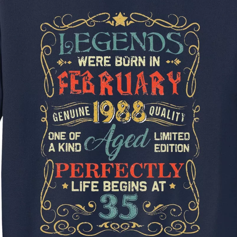 Legends Were Born In February 1988 35th Birthday Gifts Tall Sweatshirt