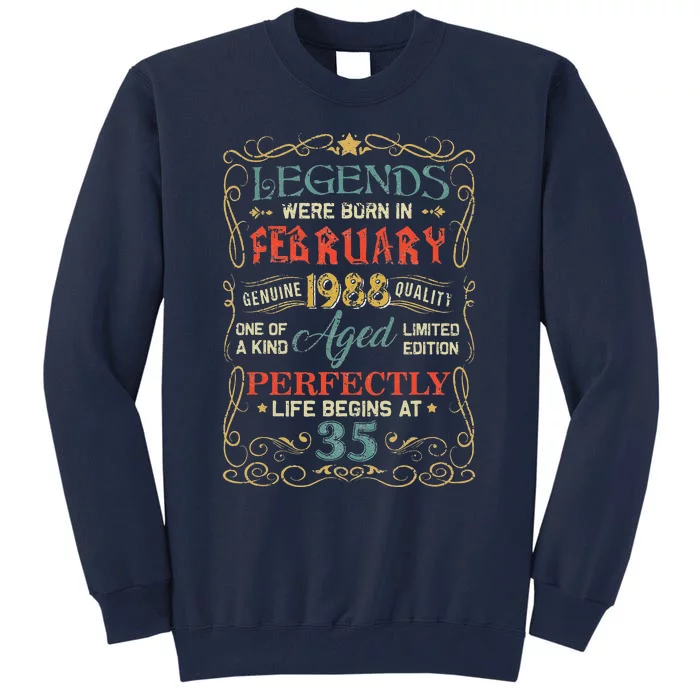 Legends Were Born In February 1988 35th Birthday Gifts Tall Sweatshirt