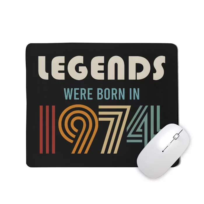 Legends Were Born In 1974 50th Birthday Mousepad