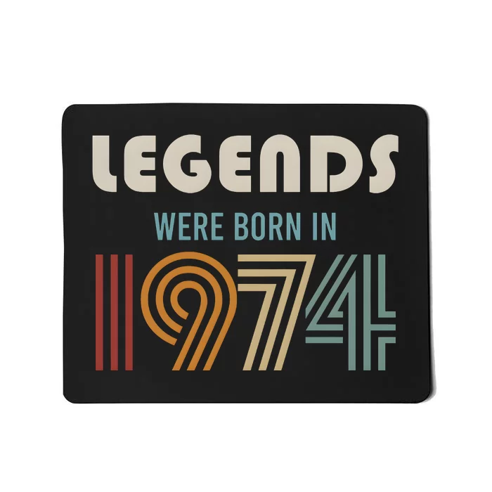 Legends Were Born In 1974 50th Birthday Mousepad