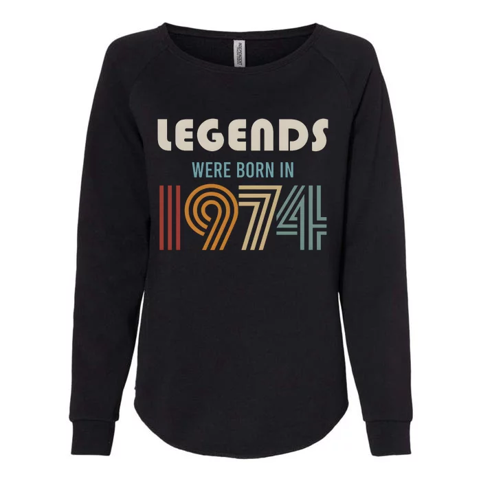 Legends Were Born In 1974 50th Birthday Womens California Wash Sweatshirt