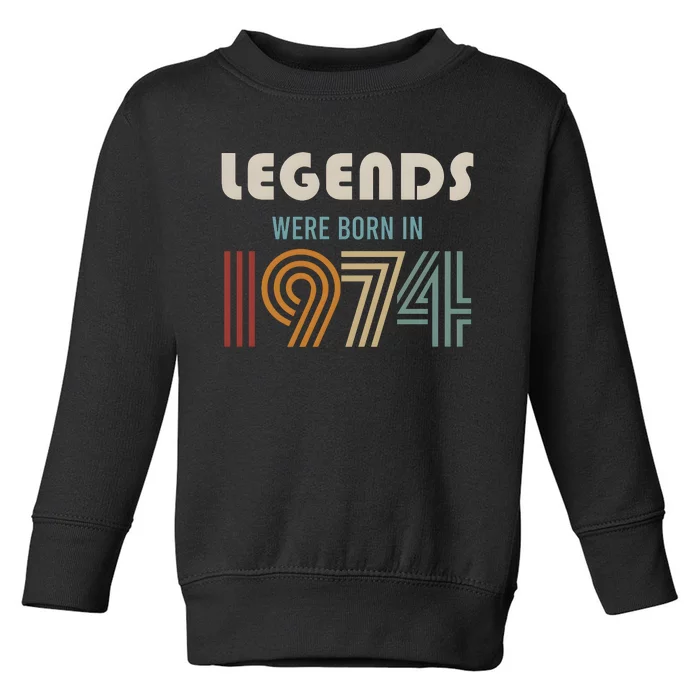 Legends Were Born In 1974 50th Birthday Toddler Sweatshirt