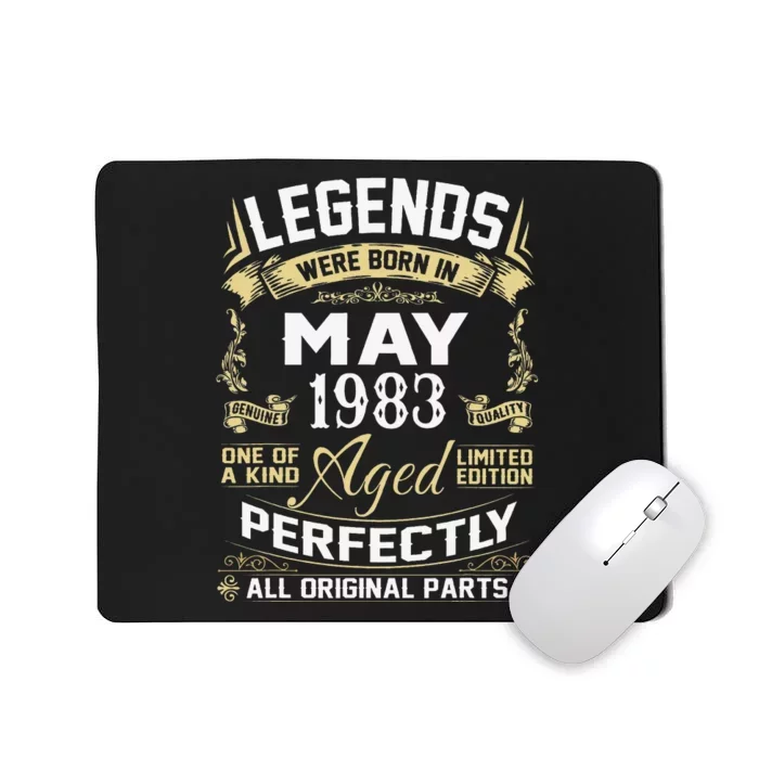 Legends Were Born In May 1983 40 Year Old Birthday Gifts Mousepad