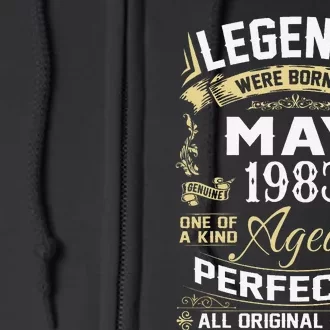 Legends Were Born In May 1983 40 Year Old Birthday Gifts Full Zip Hoodie