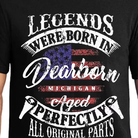 Legends Were Born In Dearborn Michigan Happy Birthday Pajama Set