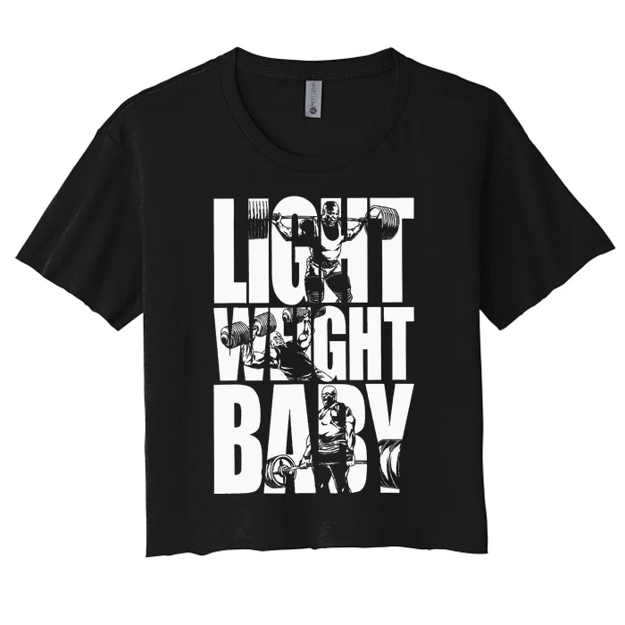 Light Weight Baby Ronnie Coleman Squat Bench Women's Crop Top Tee