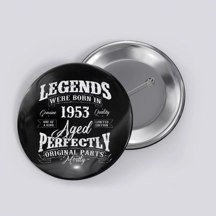 Legends Were Born In 1953 Year Of Birth Birthday Button