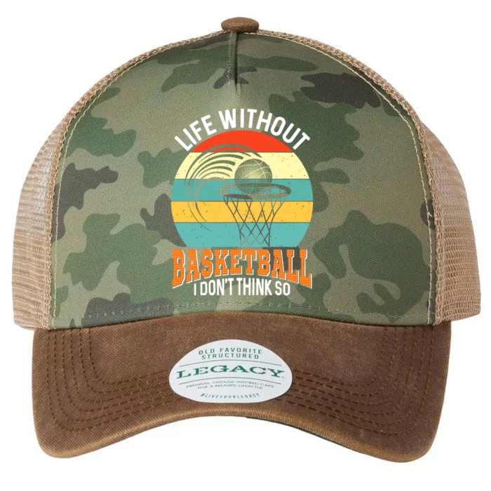 Life Without Basketball I Don't Thing So For Basketball Team Sport Bball Legacy Tie Dye Trucker Hat