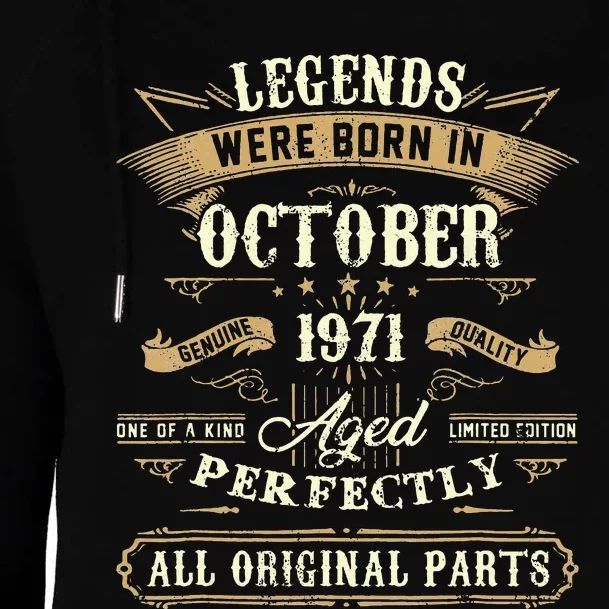 Legends Were Born In October 1971 50Th Birthday Gift Womens Funnel Neck Pullover Hood