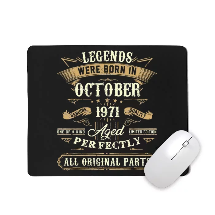 Legends Were Born In October 1971 50Th Birthday Gift Mousepad