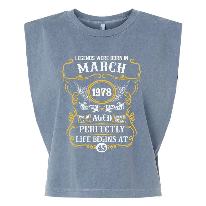 Legends Were Born In March 1978 45th Birthday Garment-Dyed Women's Muscle Tee