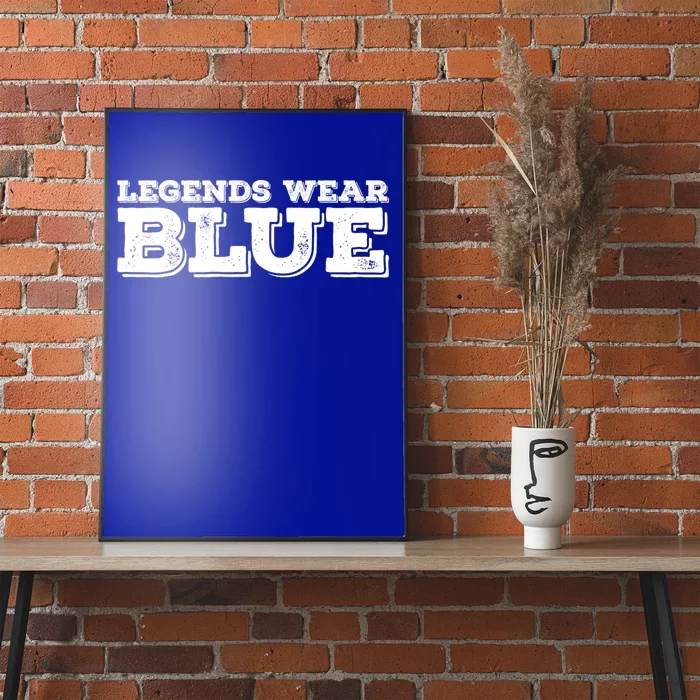 Legends Wear Blue Poster