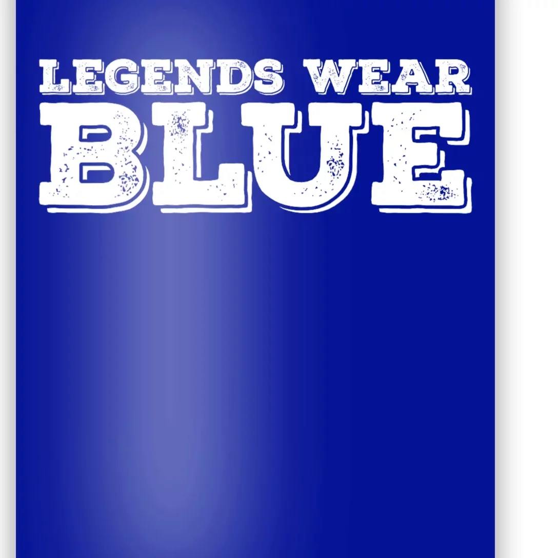 Legends Wear Blue Poster