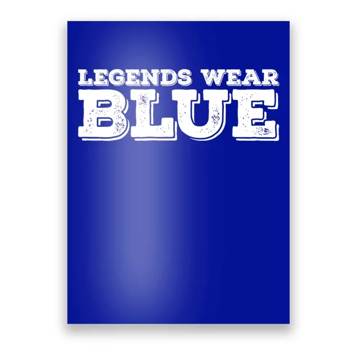 Legends Wear Blue Poster