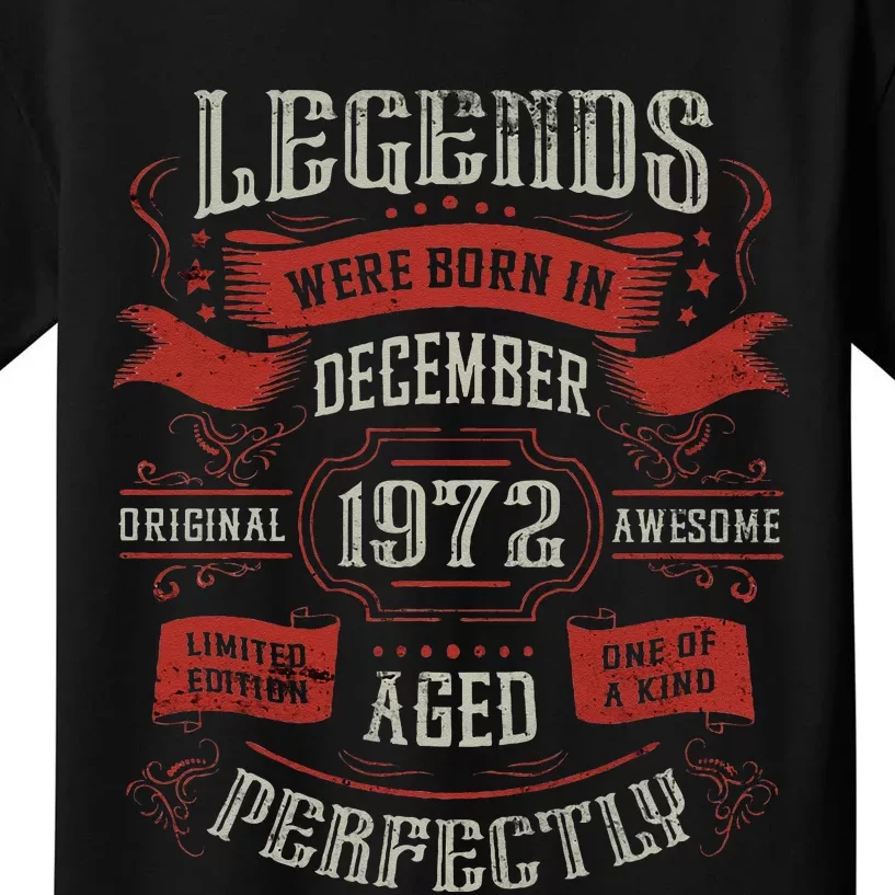 Legends were born in December 1972 Birthday Kids T-Shirt