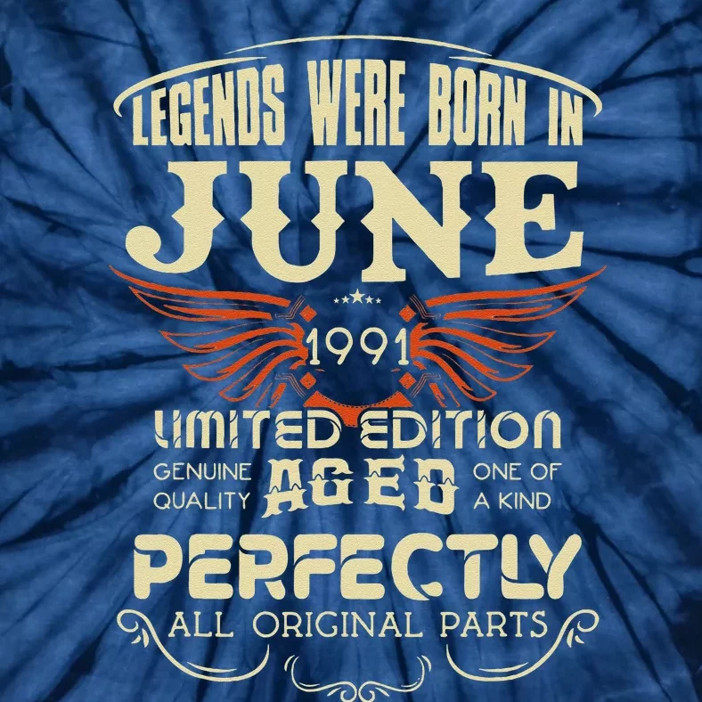 Legendary Were Born In June 1991 – Happy Birthday Tie-Dye T-Shirt