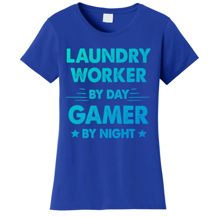 Laundry Worker By Day Gamer By Night Gift Women's T-Shirt