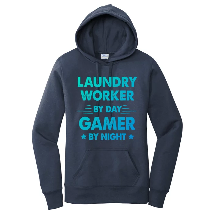 Laundry Worker By Day Gamer By Night Gift Women's Pullover Hoodie