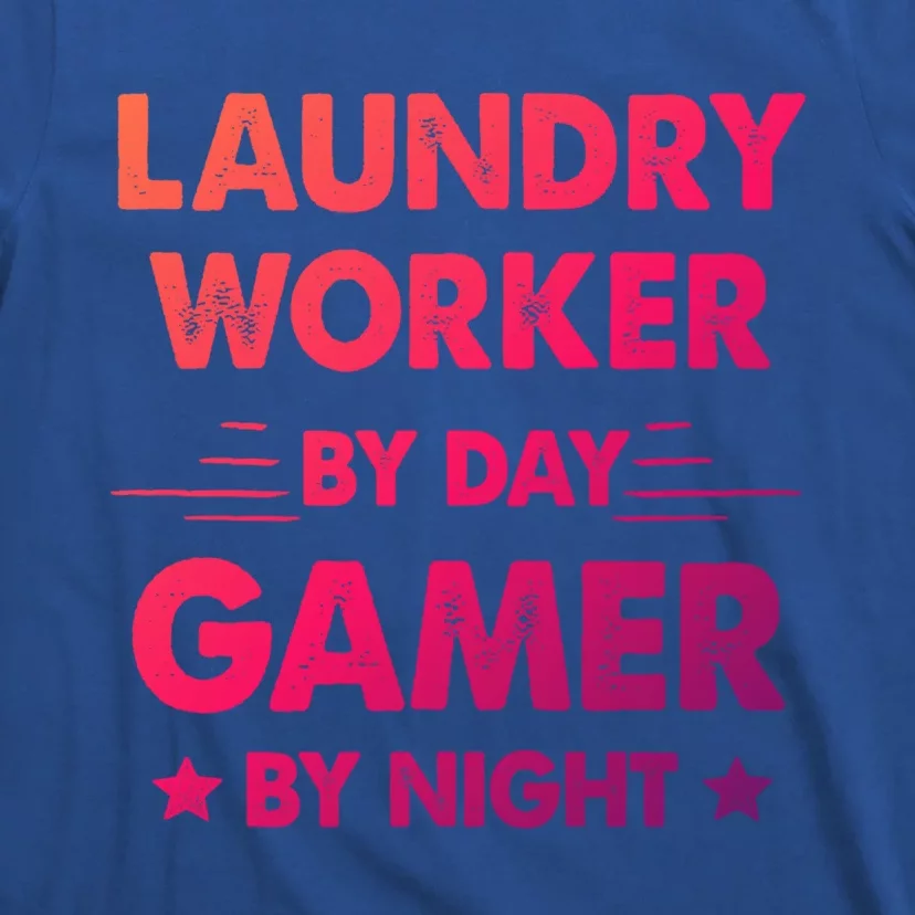 Laundry Worker By Day Gamer By Night Gift T-Shirt