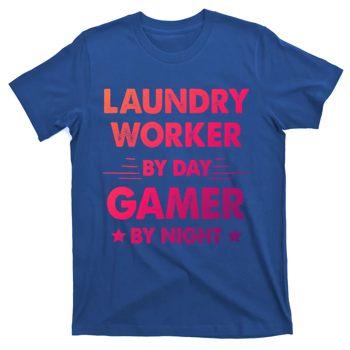 Laundry Worker By Day Gamer By Night Gift T-Shirt