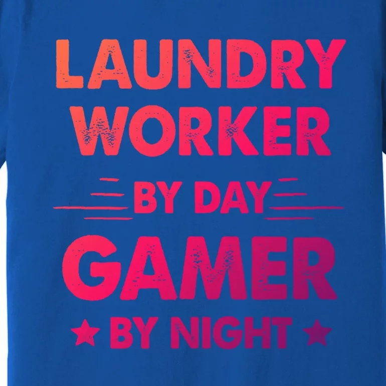 Laundry Worker By Day Gamer By Night Gift Premium T-Shirt