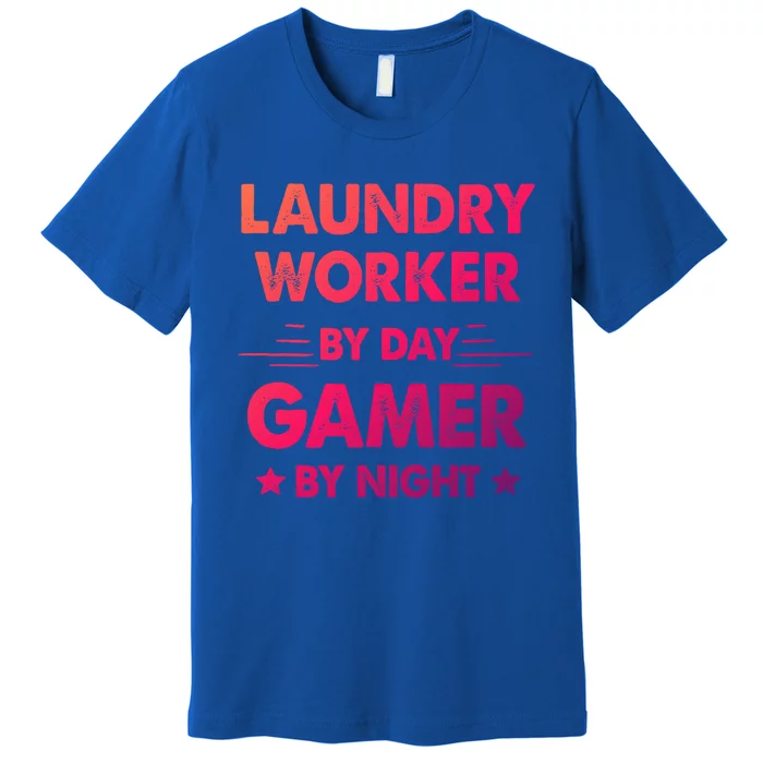 Laundry Worker By Day Gamer By Night Gift Premium T-Shirt