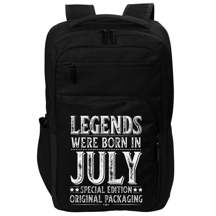 Legends were Born in July Birthday Original Packaging Impact Tech Backpack