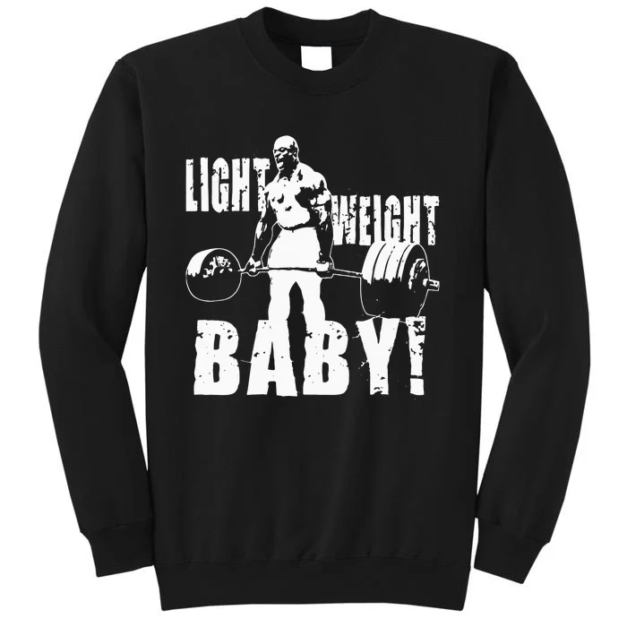 Light Weight Baby Ronnie Coleman Gym Motivational Sweatshirt