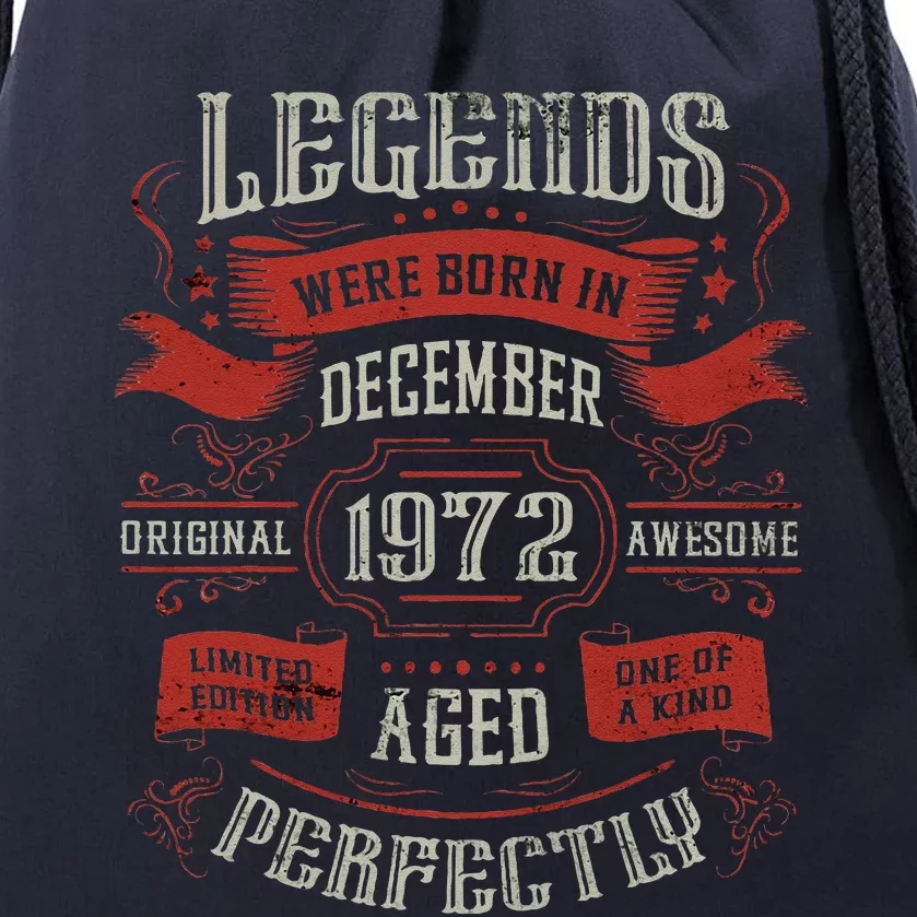 Legends Were Born In December 1972 Birthday Drawstring Bag