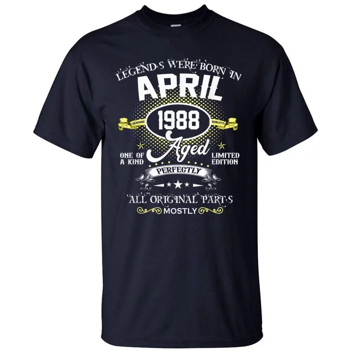 Legends Were Born In April 1988 35th Birthday Present Gifts Tall T-Shirt