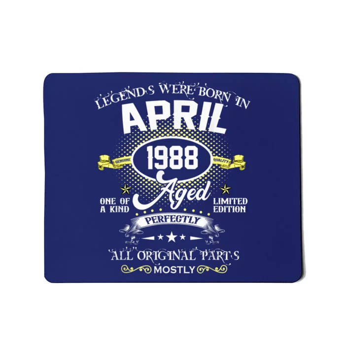 Legends Were Born In April 1988 35th Birthday Present Gifts Mousepad