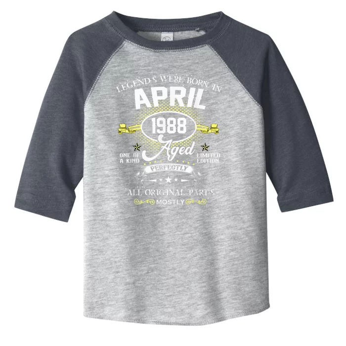 Legends Were Born In April 1988 35th Birthday Present Gifts Toddler Fine Jersey T-Shirt