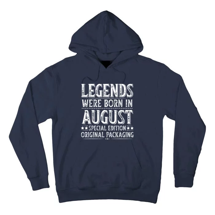 Legends Were Born In August Birthday Original Packaging Tall Hoodie