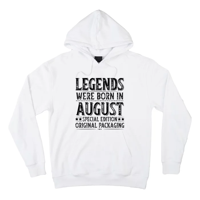 Legends Were Born In August Birthday Original Packaging Hoodie