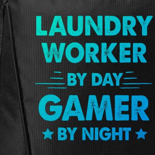 Laundry Worker By Day Gamer By Night Cute Gift City Backpack