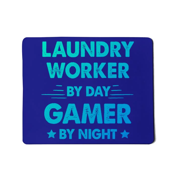 Laundry Worker By Day Gamer By Night Cute Gift Mousepad