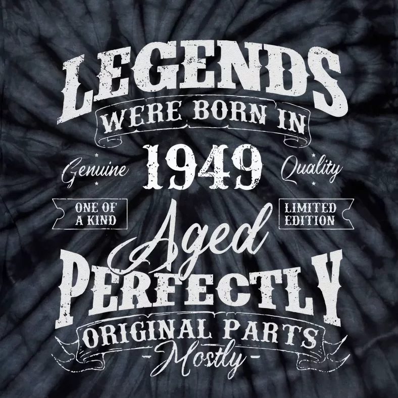 Legends Were Born In 1949 Year Of Birth Birthday Tie-Dye T-Shirt