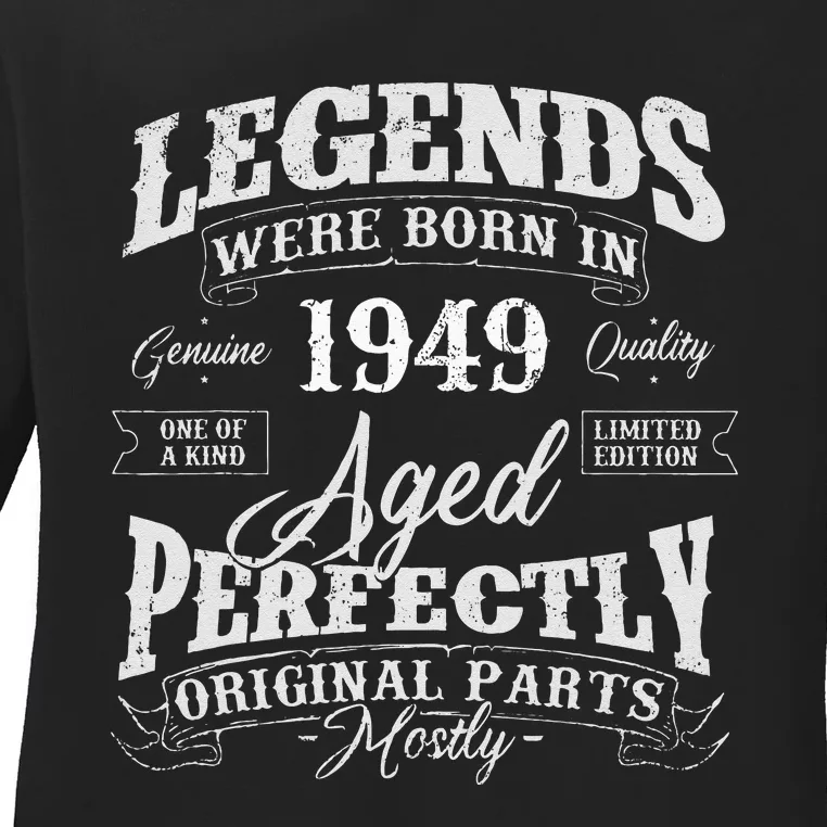 Legends Were Born In 1949 Year Of Birth Birthday Ladies Long Sleeve Shirt