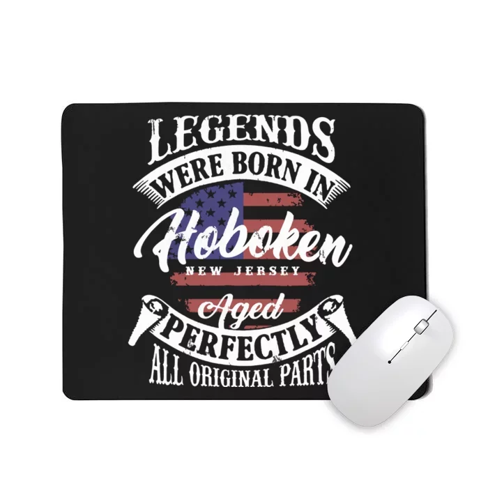 Legends Were Born In Hoboken New Jersey Vintage Birthday Mousepad