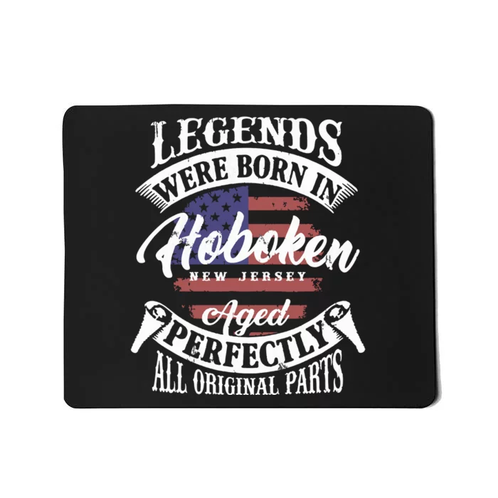 Legends Were Born In Hoboken New Jersey Vintage Birthday Mousepad